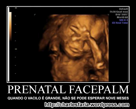 Prenatal Facepalm